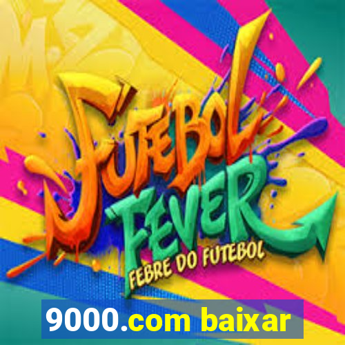 9000.com baixar